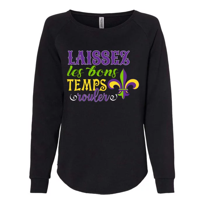 Mardi Gras Costume Laissez Les Bons Temps Rouler Gift Womens California Wash Sweatshirt