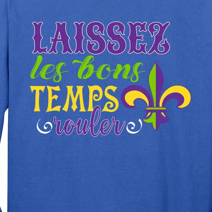 Mardi Gras Costume Laissez Les Bons Temps Rouler Gift Tall Long Sleeve T-Shirt