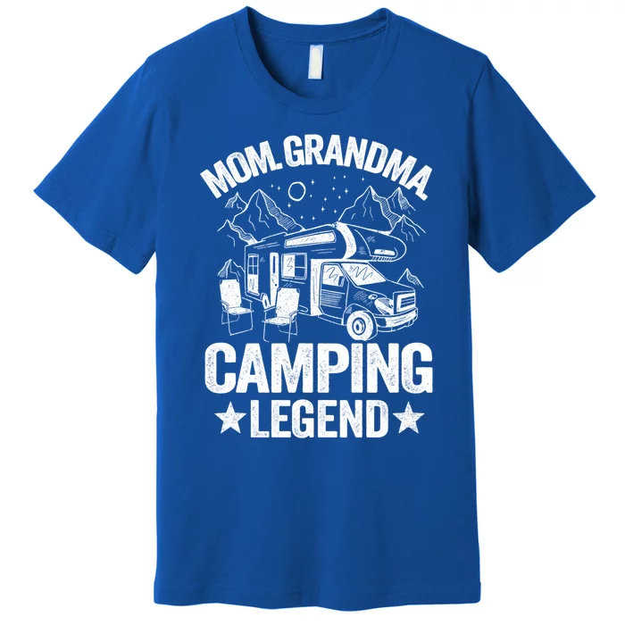 Mom Grandma Camping Legend Rv Camper Outdoor Camping Gift Premium T-Shirt