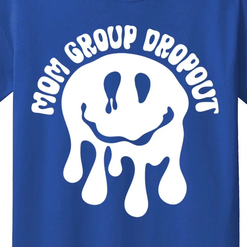 Mom Group Dropout Groovy Mama Sarcastic Trendy Gift Kids T-Shirt