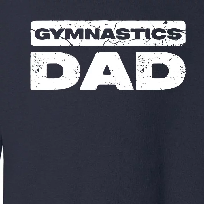 Men Gymnastics Dad Fathers Day Toddler Sweatshirt