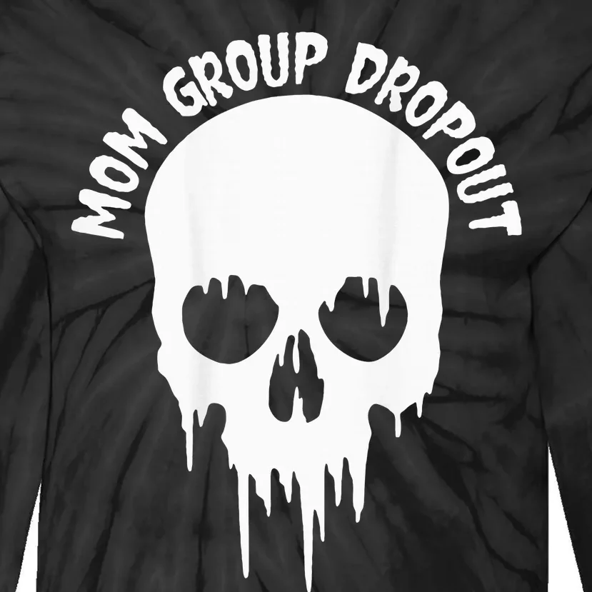 Mom Group Dropout Funny Skull Blood Scary Mom Mama Halloween Tie-Dye Long Sleeve Shirt