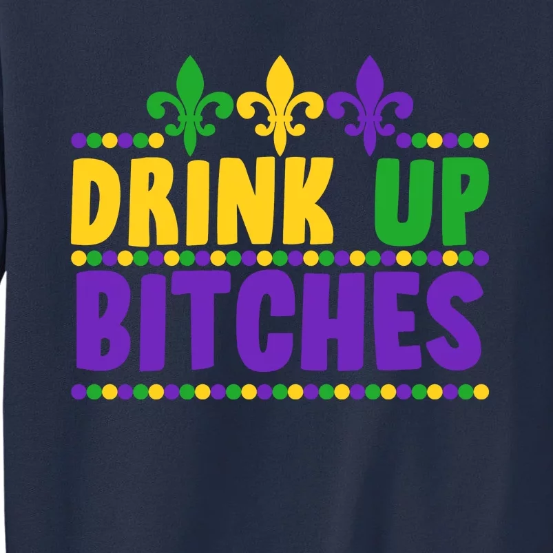 Mardi Gras Drink Up Bitches Sweatshirt