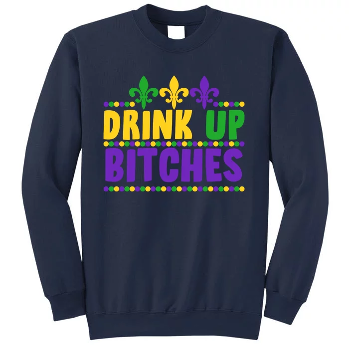 Mardi Gras Drink Up Bitches Sweatshirt