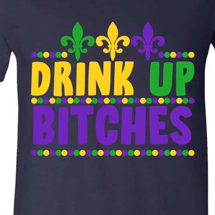 Mardi Gras Drink Up Bitches V-Neck T-Shirt