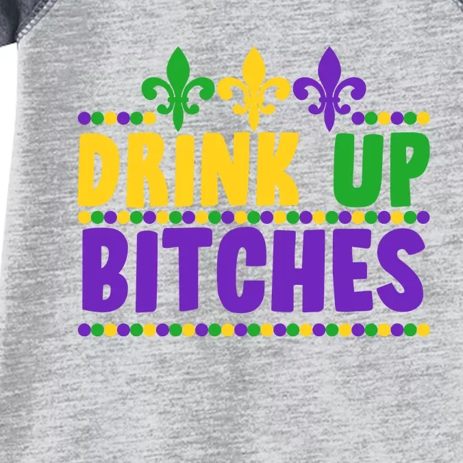 Mardi Gras Drink Up Bitches Infant Baby Jersey Bodysuit