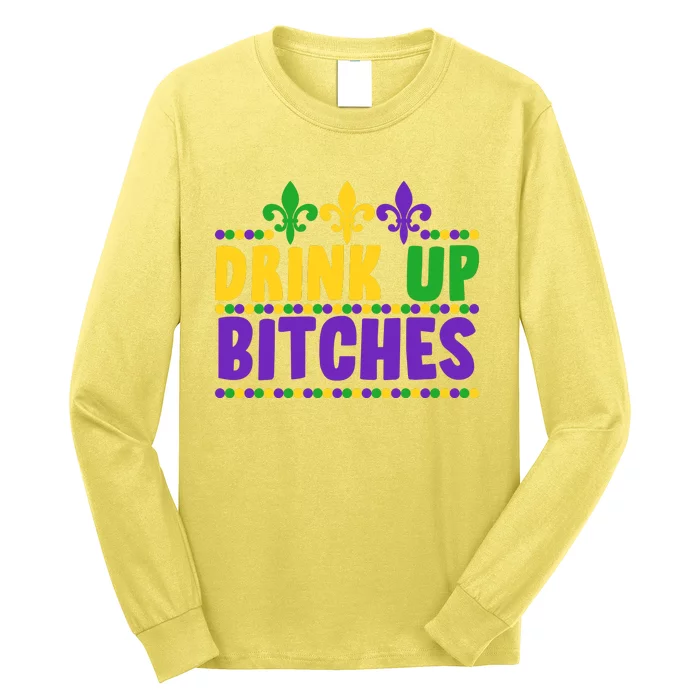 Mardi Gras Drink Up Bitches Long Sleeve Shirt