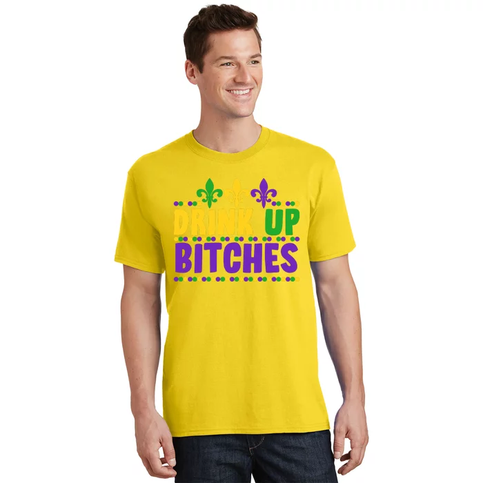 Mardi Gras Drink Up Bitches T-Shirt