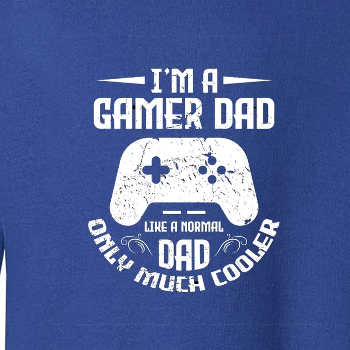 Men Gamers Dad Cool Dad Video Games Father Meaningful Gift Toddler Sweatshirt