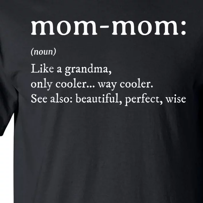 Mommom Gift  Definition Grandma Mom-Mom Mothers Day Tall T-Shirt