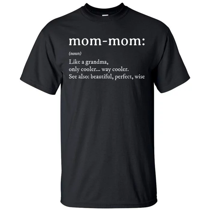 Mommom Gift  Definition Grandma Mom-Mom Mothers Day Tall T-Shirt