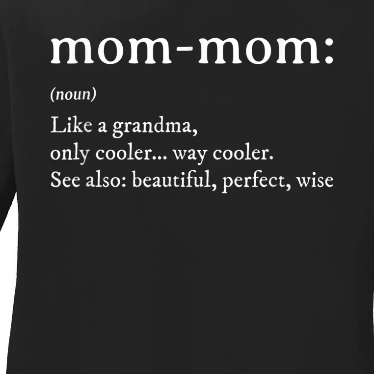 Mommom Gift  Definition Grandma Mom-Mom Mothers Day Ladies Long Sleeve Shirt