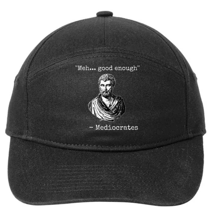 Meh Good Enough Mediocrates Demotivational Quote 7-Panel Snapback Hat