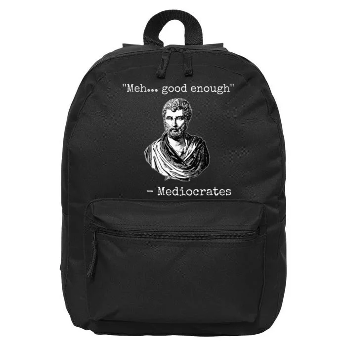 Meh Good Enough Mediocrates Demotivational Quote 16 in Basic Backpack