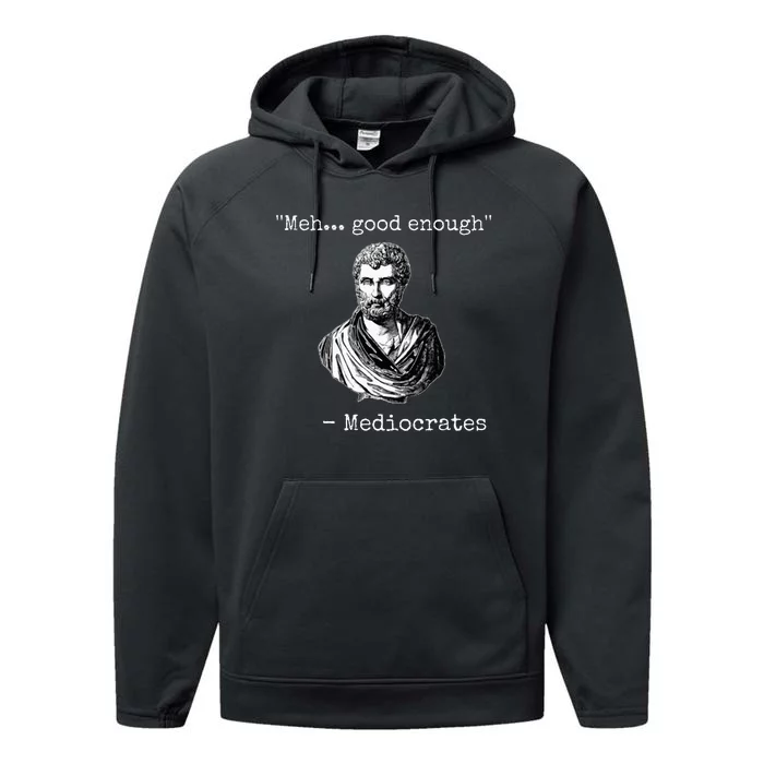 Meh Good Enough Mediocrates Demotivational Quote Performance Fleece Hoodie