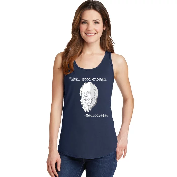 Meh... Good Enough Mediocretes Philosophy Mediocretes Ladies Essential Tank