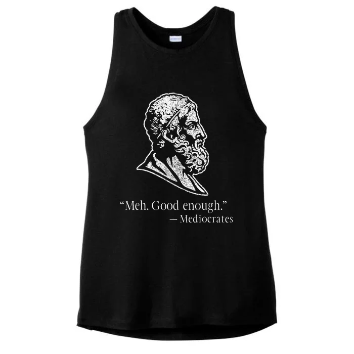 Meh Good Enough Mediocrates Ladies Tri-Blend Wicking Tank