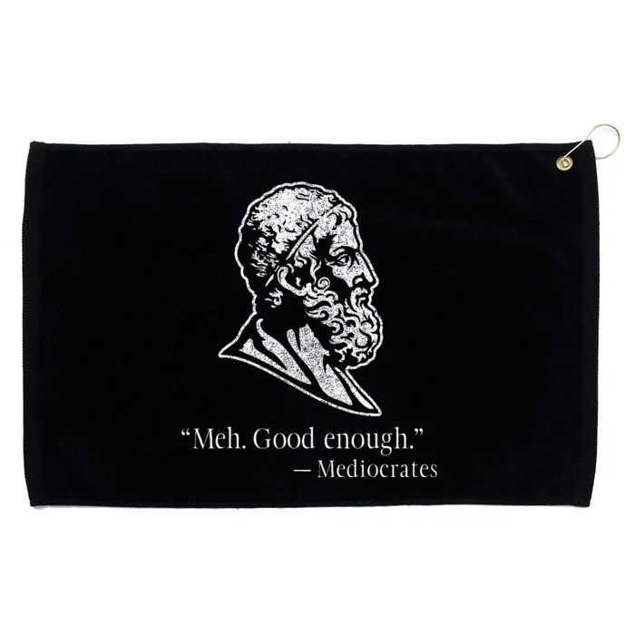 Meh Good Enough Mediocrates Grommeted Golf Towel