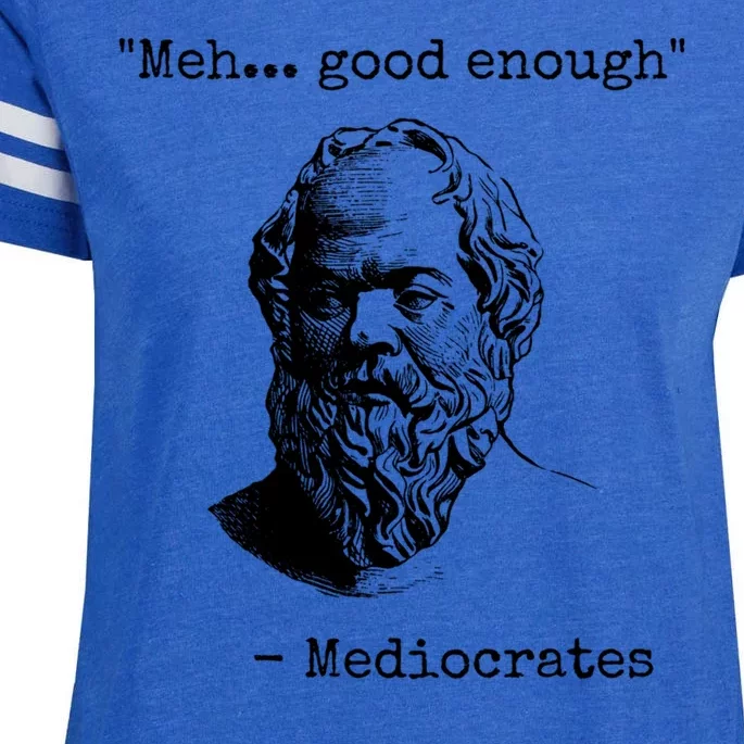 Meh Good Enough Funny Mediocrates Sarcastic Greek Philosophy Enza Ladies Jersey Football T-Shirt