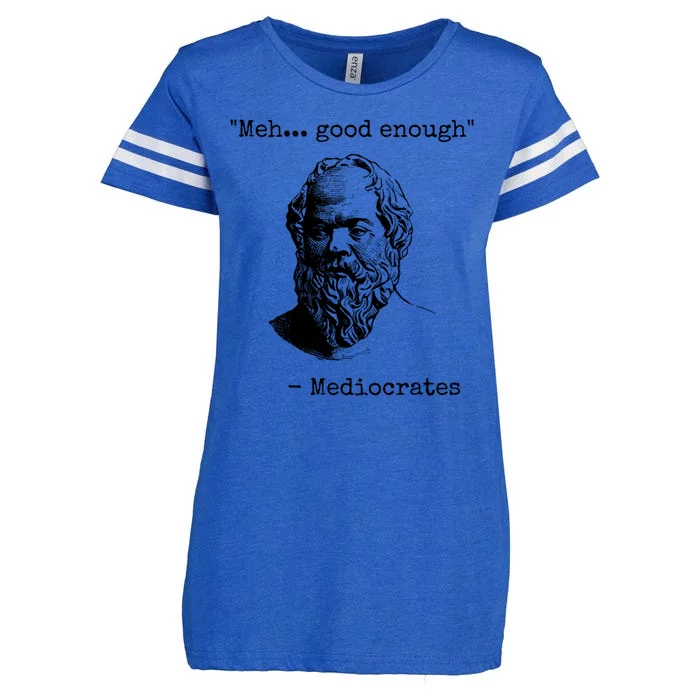 Meh Good Enough Funny Mediocrates Sarcastic Greek Philosophy Enza Ladies Jersey Football T-Shirt