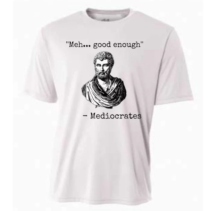 Meh Good Enough Mediocrates Demotivational Quote Cooling Performance Crew T-Shirt