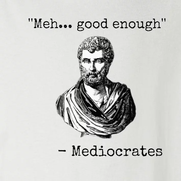 Meh Good Enough Mediocrates Demotivational Quote Toddler Long Sleeve Shirt