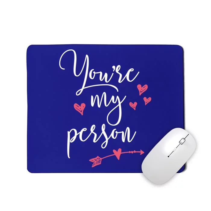 Matching Gift For Best Friends Gift You're My Person Meaningful Gift Mousepad