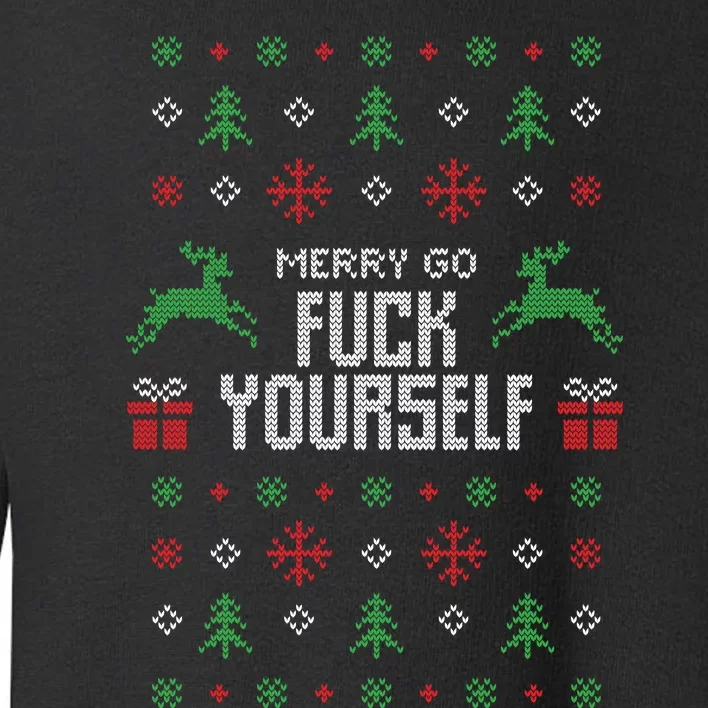 Merry Go Fuck Yourself Ugly Christmas Toddler Sweatshirt