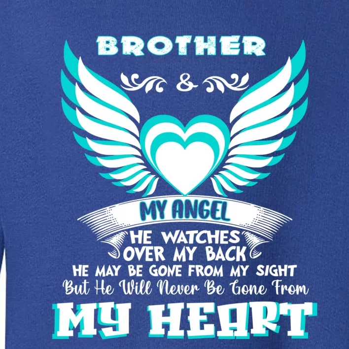 Memorial Gift For Gift Loss Of Brother Brother In Heaven Gift Toddler Sweatshirt