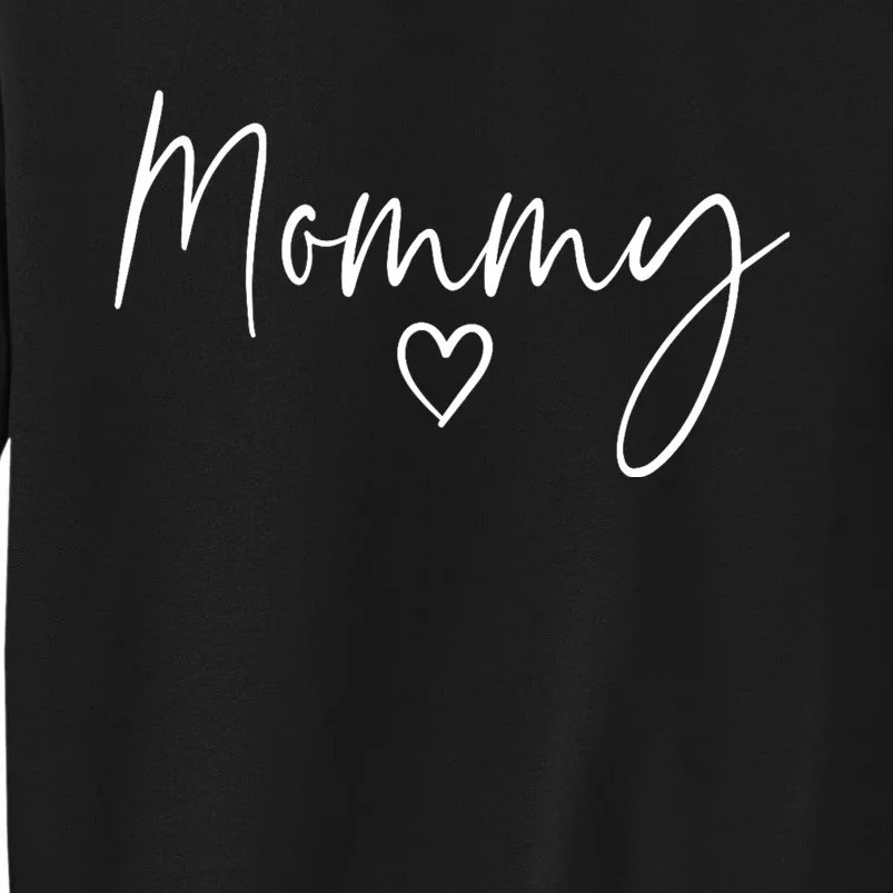 Mommy Gifts For Women Heart MotherS Day Mommy Tall Sweatshirt