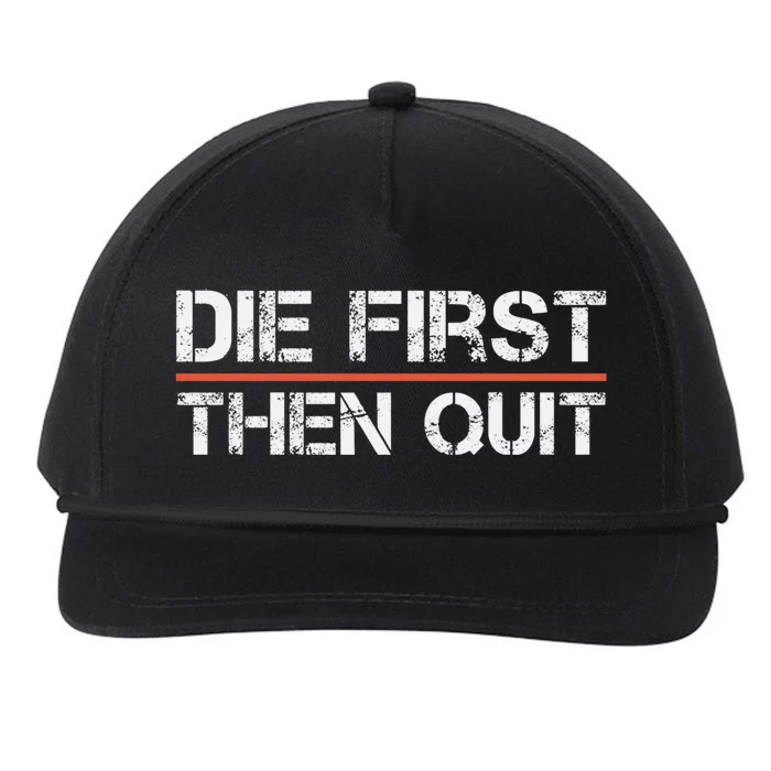 Motivational Gym Fitness Workout Design Die First Then Quit Great Gift Snapback Five-Panel Rope Hat