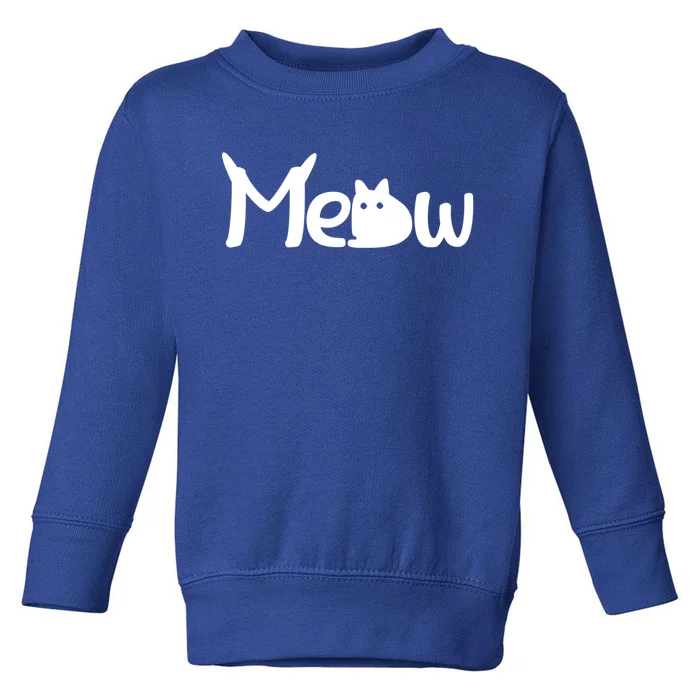 Meow Gift Funny Design For Cat Kitty Kitten Paw Lover Cool Gift Toddler Sweatshirt