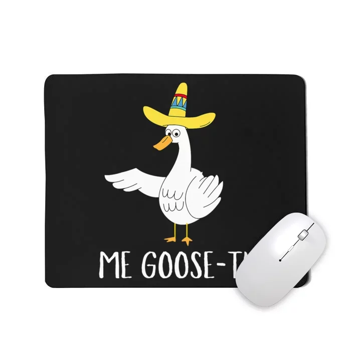 Me Gooseta Funny Mexican Spanish Goose Pun Mousepad