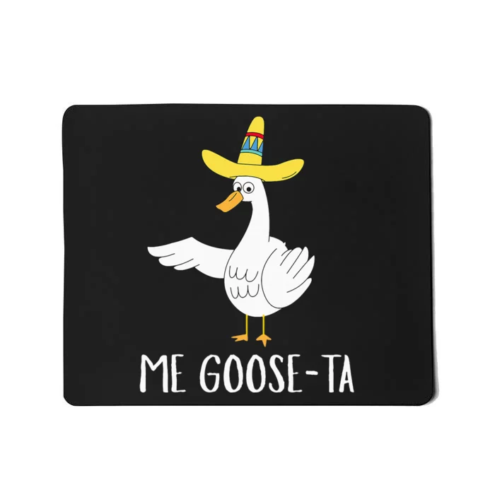 Me Gooseta Funny Mexican Spanish Goose Pun Mousepad