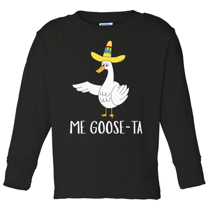 Me Gooseta Funny Mexican Spanish Goose Pun Toddler Long Sleeve Shirt