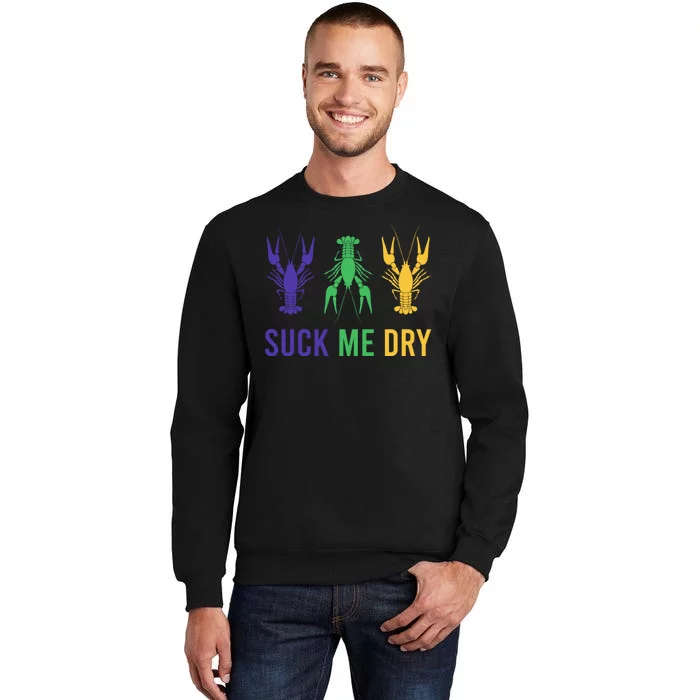 Mardi Gras Funny Suck Me Dry Crawfish Carnival Party Sweatshirt