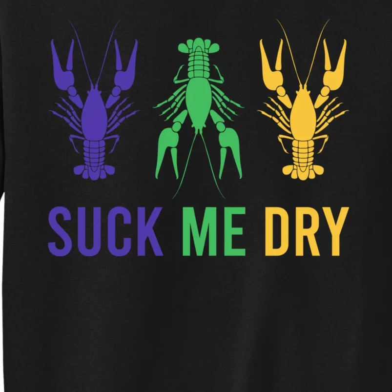 Mardi Gras Funny Suck Me Dry Crawfish Carnival Party Sweatshirt