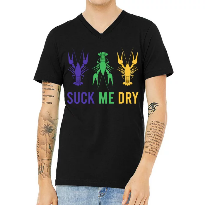 Mardi Gras Funny Suck Me Dry Crawfish Carnival Party V-Neck T-Shirt