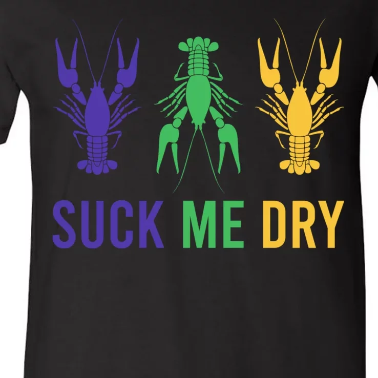 Mardi Gras Funny Suck Me Dry Crawfish Carnival Party V-Neck T-Shirt