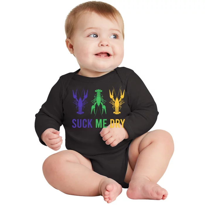 Mardi Gras Funny Suck Me Dry Crawfish Carnival Party Baby Long Sleeve Bodysuit