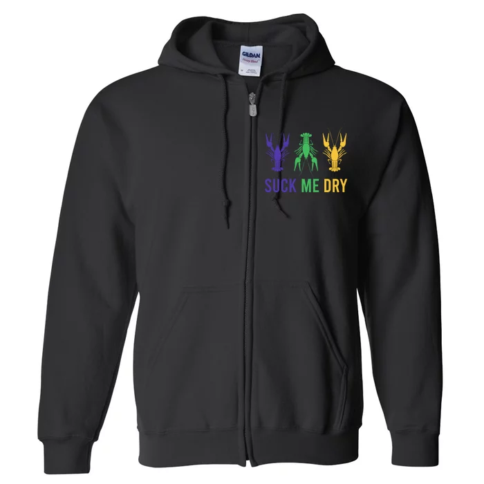 Mardi Gras Funny Suck Me Dry Crawfish Carnival Party Full Zip Hoodie