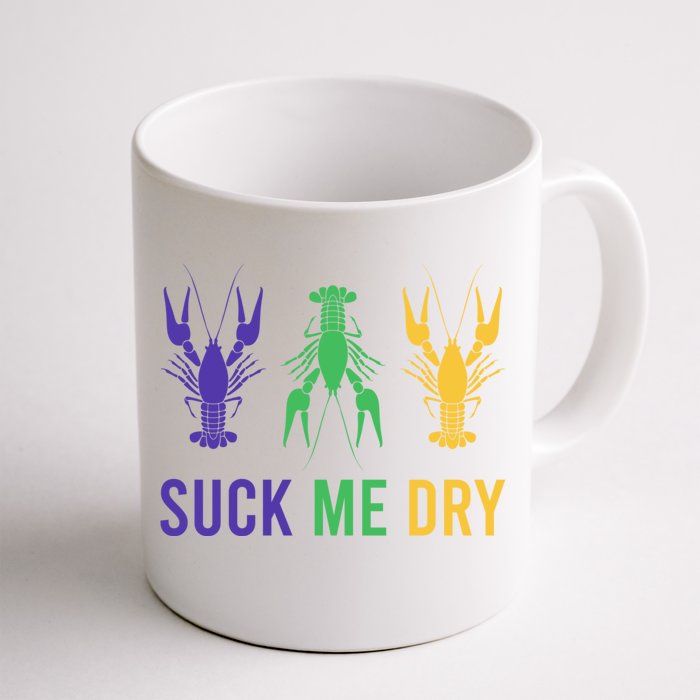 Mardi Gras Funny Suck Me Dry Crawfish Carnival Party Front & Back Coffee Mug