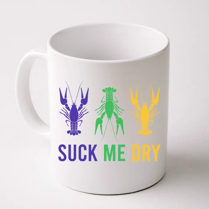 Mardi Gras Funny Suck Me Dry Crawfish Carnival Party Front & Back Coffee Mug