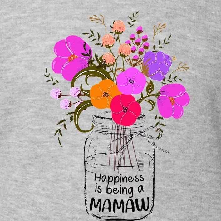 Mom Grandma Floral Gift Happiness Is Being A Mamaw Toddler Sweatshirt