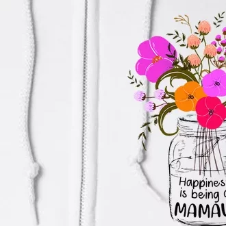 Mom Grandma Floral Gift Happiness Is Being A Mamaw Full Zip Hoodie