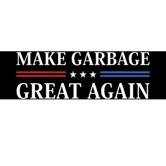 Make Garbage Great Again Gift Bumper Sticker