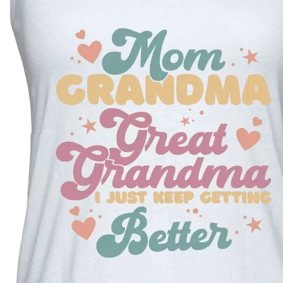 Mom Grandma Great Grandma I Just Keep Getting Better Ladies Essential Flowy Tank