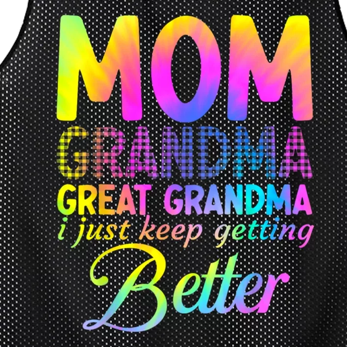 Mom Grandma Great Grandma I Just Keep Getting Better Mesh Reversible Basketball Jersey Tank