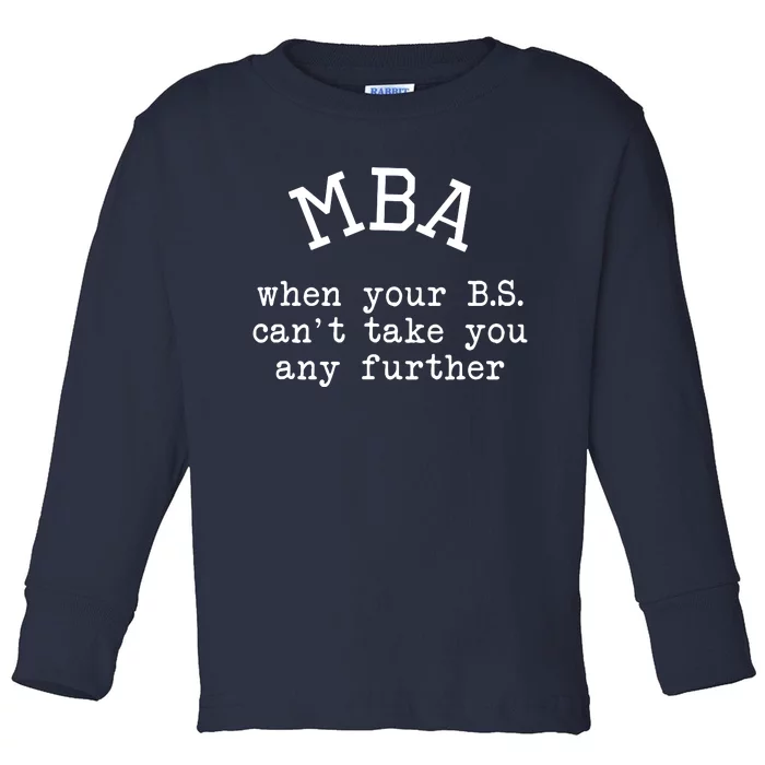 MBA Graduation Gift For Him Her Masters Degree Graduate Toddler Long Sleeve Shirt