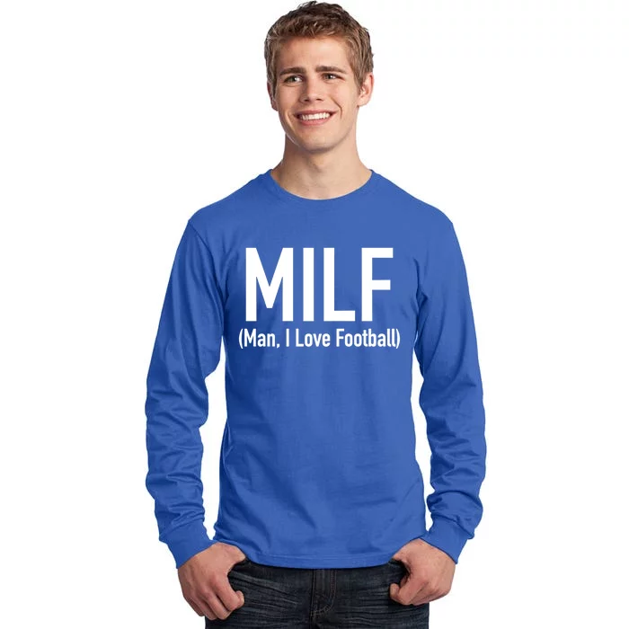 Milf Great Gift I Love Football 'S Funny Great Gift Tall Long Sleeve T-Shirt